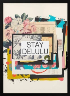 Stay Delulu - Stretched Canvas, Poster Or Fine Art Print(Stay Delulu Stretched Canvas Poster Or Fine Art Print)
