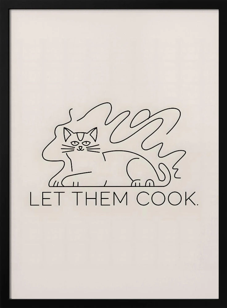 Let Them Cook - Stretched Canvas, Poster Or Fine Art Print(Let Them Cook Stretched Canvas Poster Or Fine Art Print) 1 Let Them Cook - Stretched Canvas, Poster Or Fine Art Print(Let Them Cook Stretched Canvas Poster Or Fine Art Print)