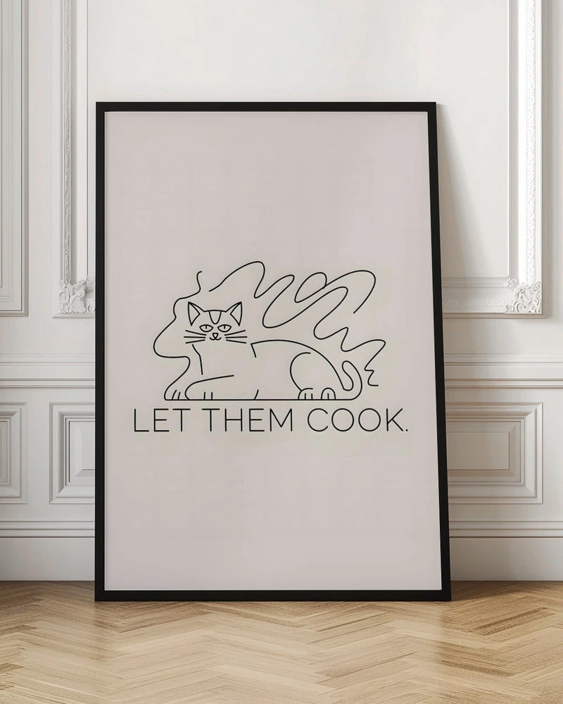 Let Them Cook - Stretched Canvas, Poster Or Fine Art Print(Let Them Cook Stretched Canvas Poster Or Fine Art Print) 6 Let Them Cook - Stretched Canvas, Poster Or Fine Art Print(Let Them Cook Stretched Canvas Poster Or Fine Art Print) - Image 6