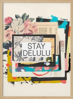 Stay Delulu - Stretched Canvas, Poster Or Fine Art Print(Stay Delulu Stretched Canvas Poster Or Fine Art Print) -Heart Wall Art Store pictufy light wood 50x70 3034913